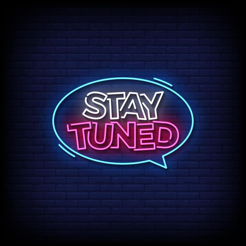 stay tuned neon sign with brick wall background vector