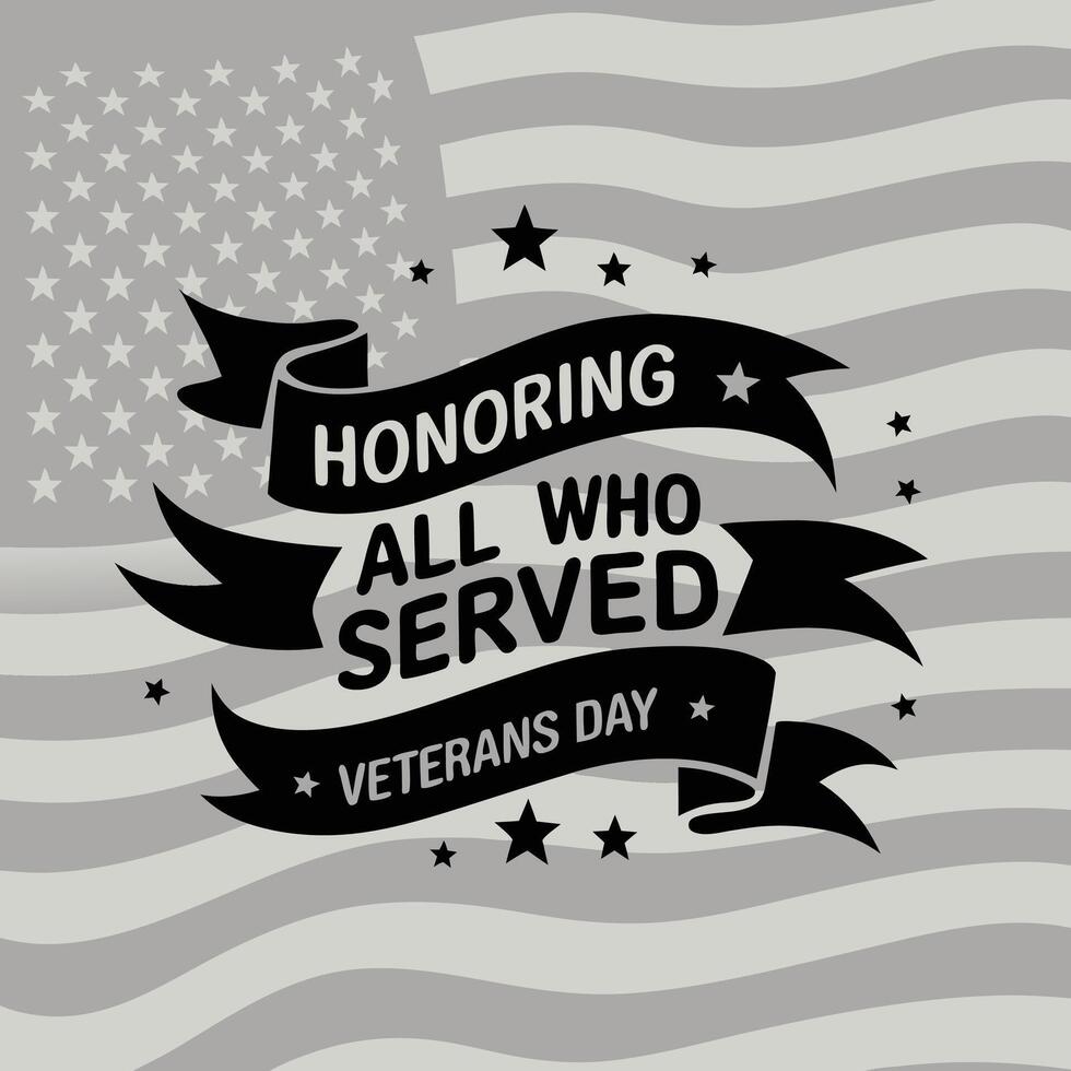 Veterans day greeting card with black and white text and american flag vector