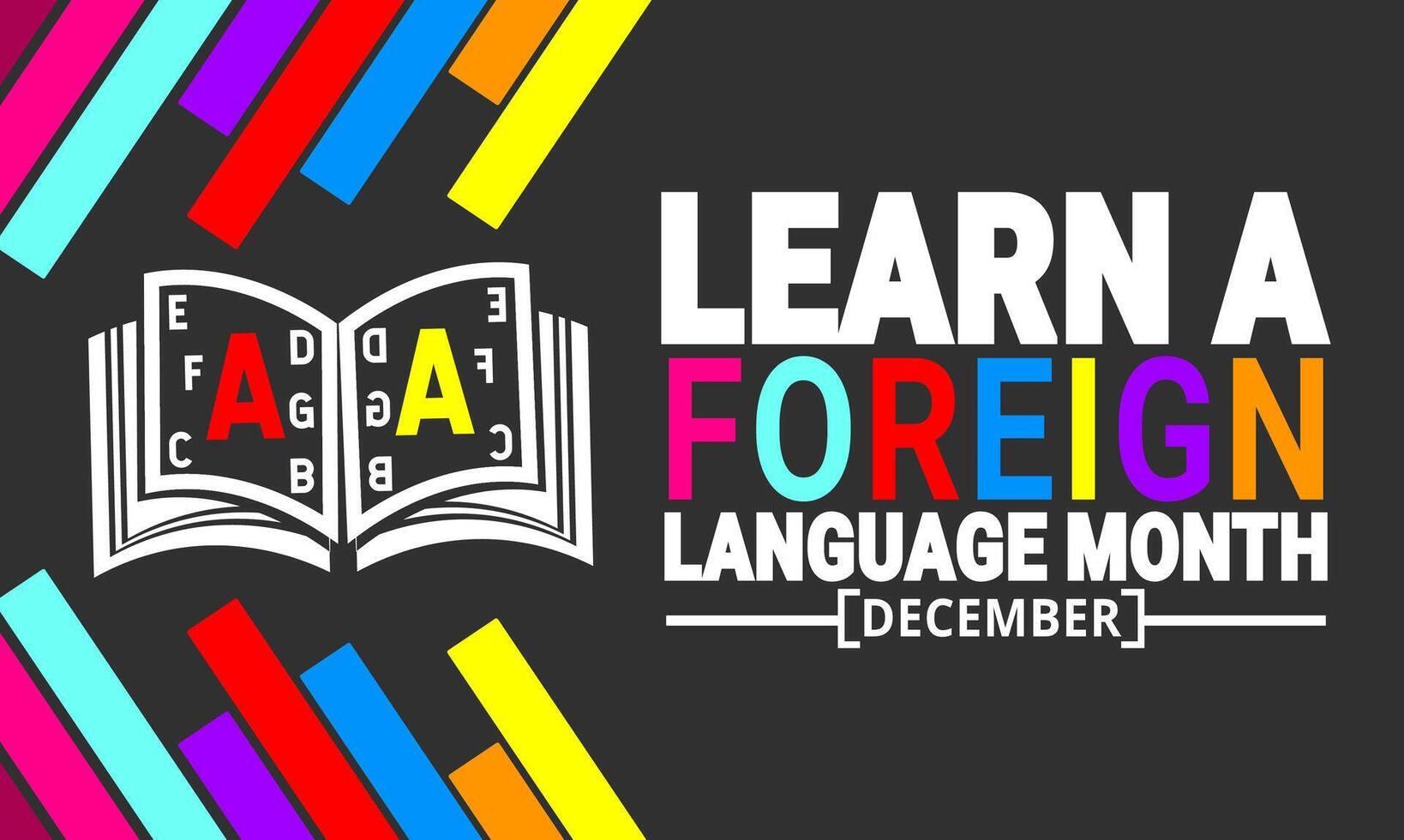 December is Learn a Foreign Language Month. Holiday concept. suitable for placard, background,Greeting Card, Poster design template with text inscription vector