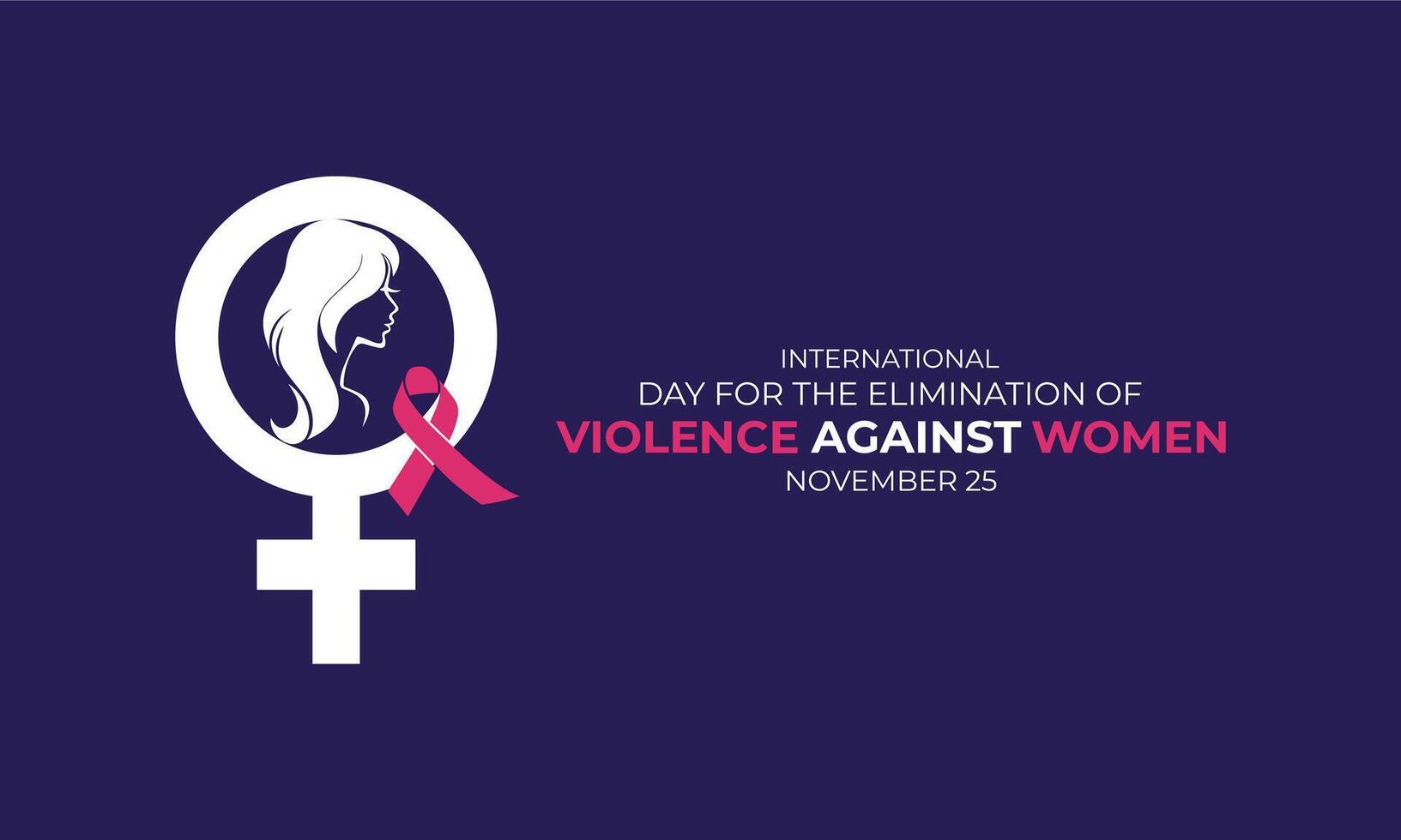 International Day for the Elimination of Violence Against Women. 25 November. Holiday concept. Template for background with banner, poster and card. Flat illustration. vector
