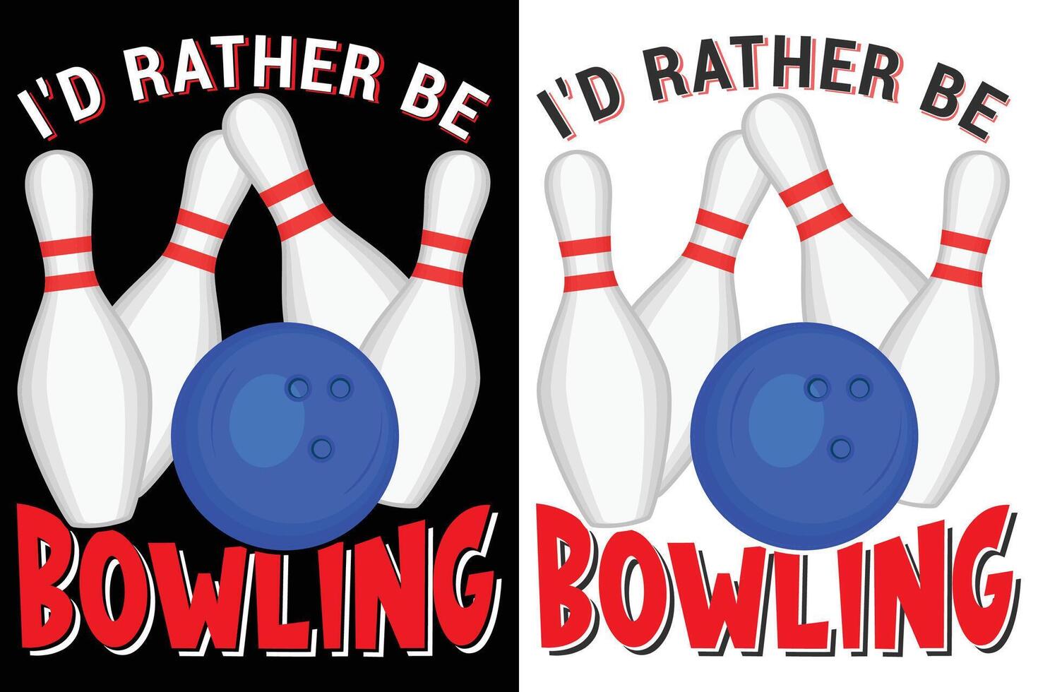 I'd Rather be Bowling Typography Design vector
