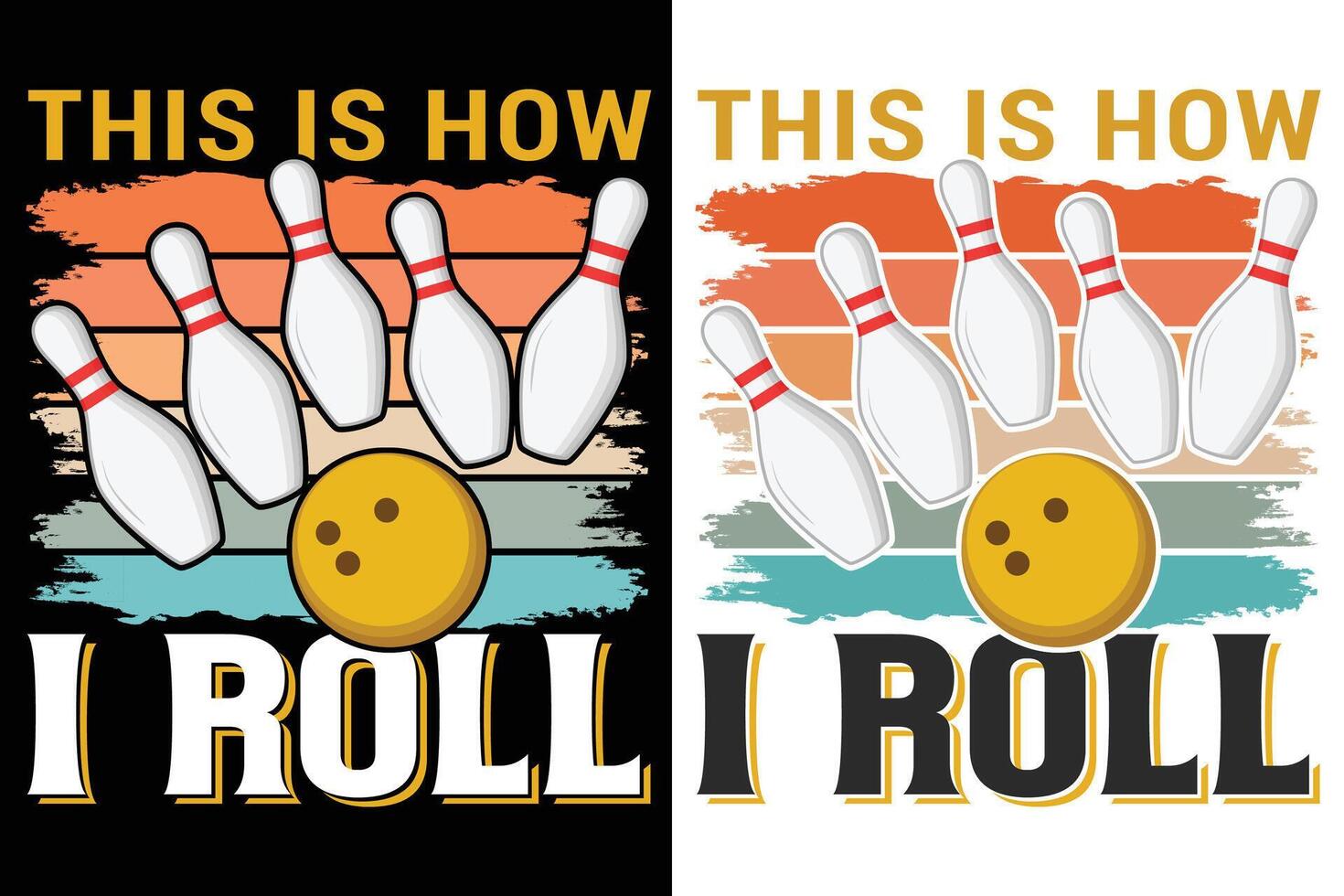 This Is How I Roll Bowling Typography Design vector