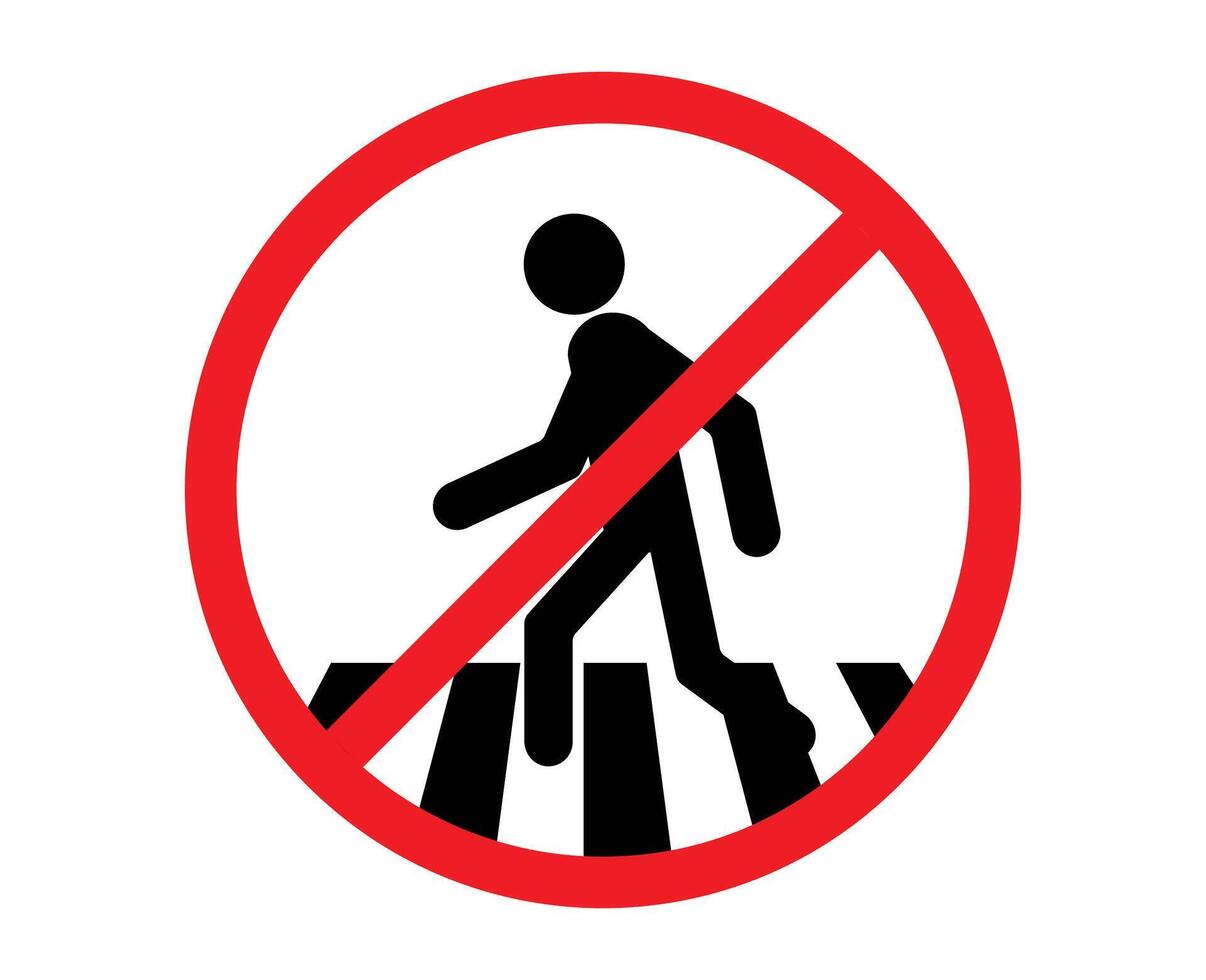 no crossing sign or pedestrians are prohibited from crossing the road sign vector