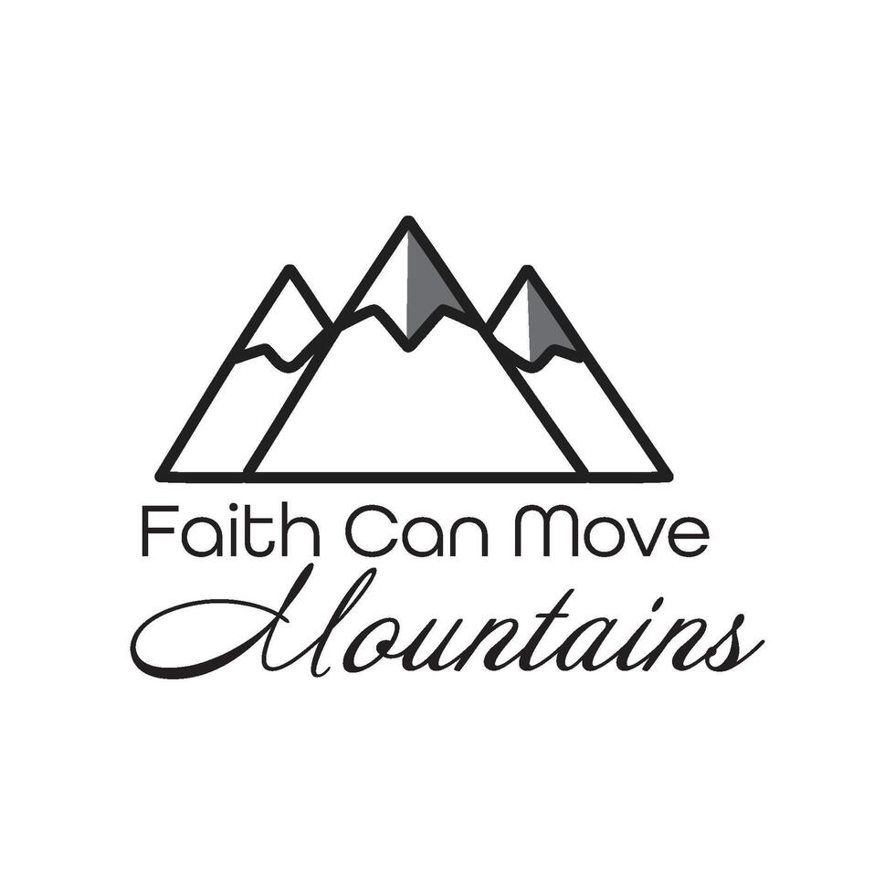 Faith can move mountains, Biblical Phrase, Christian typography for banner, poster, photo overlay, apparel design vector