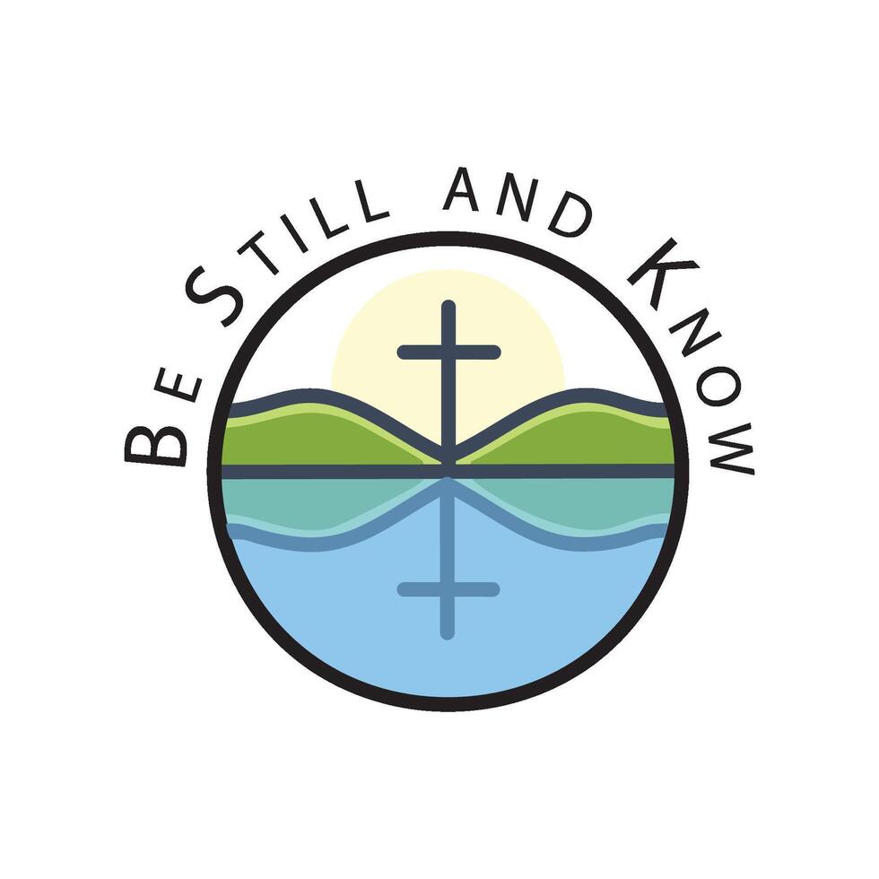 Be still and know, Biblical Phrase, Christian typography for banner, poster, photo overlay, apparel design vector