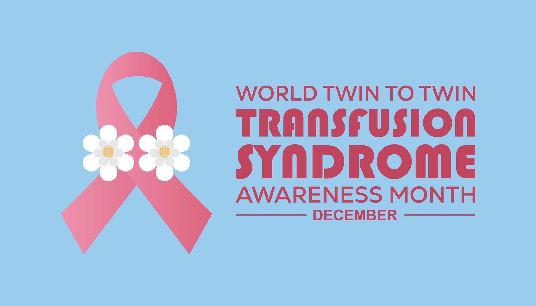World Twin To Twin Transfusion Syndrome Awareness Month is observed every year on December. Medical Healthcare Awareness concept. background, placard, banner template illustration design. vector