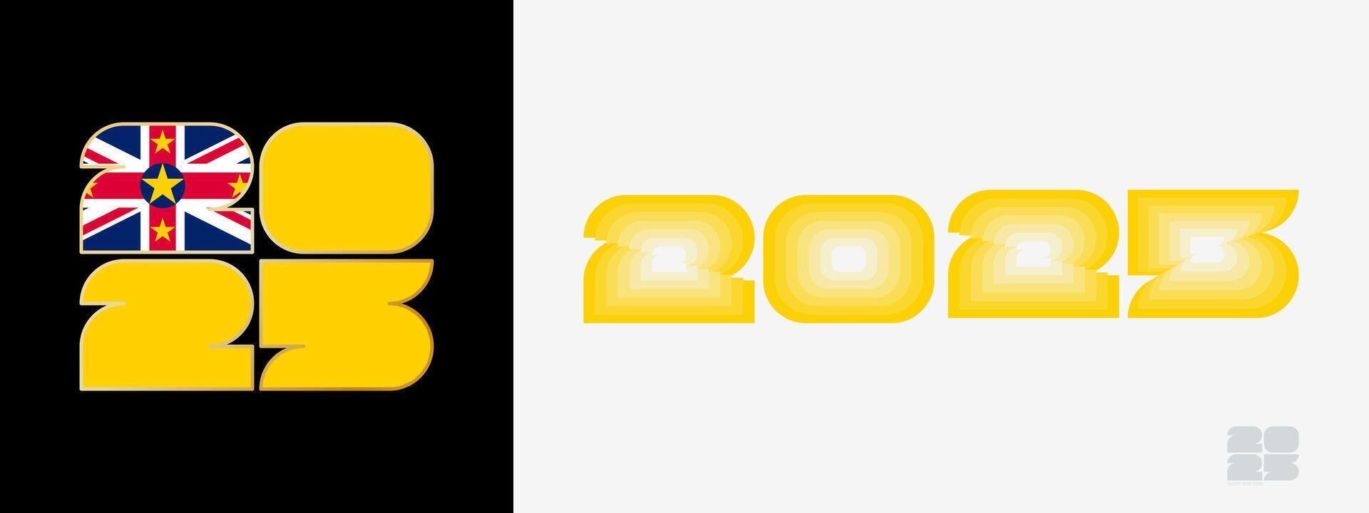 Year 2025 with flag of Niue and in color palate of Niue flag. Happy New Year 2025 in two different style. vector