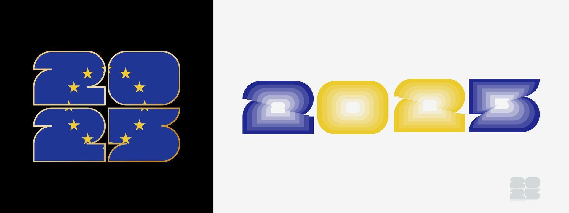 Year 2025 with flag of European Union and in color palate of European Union flag. Happy New Year 2025 in two different style. vector