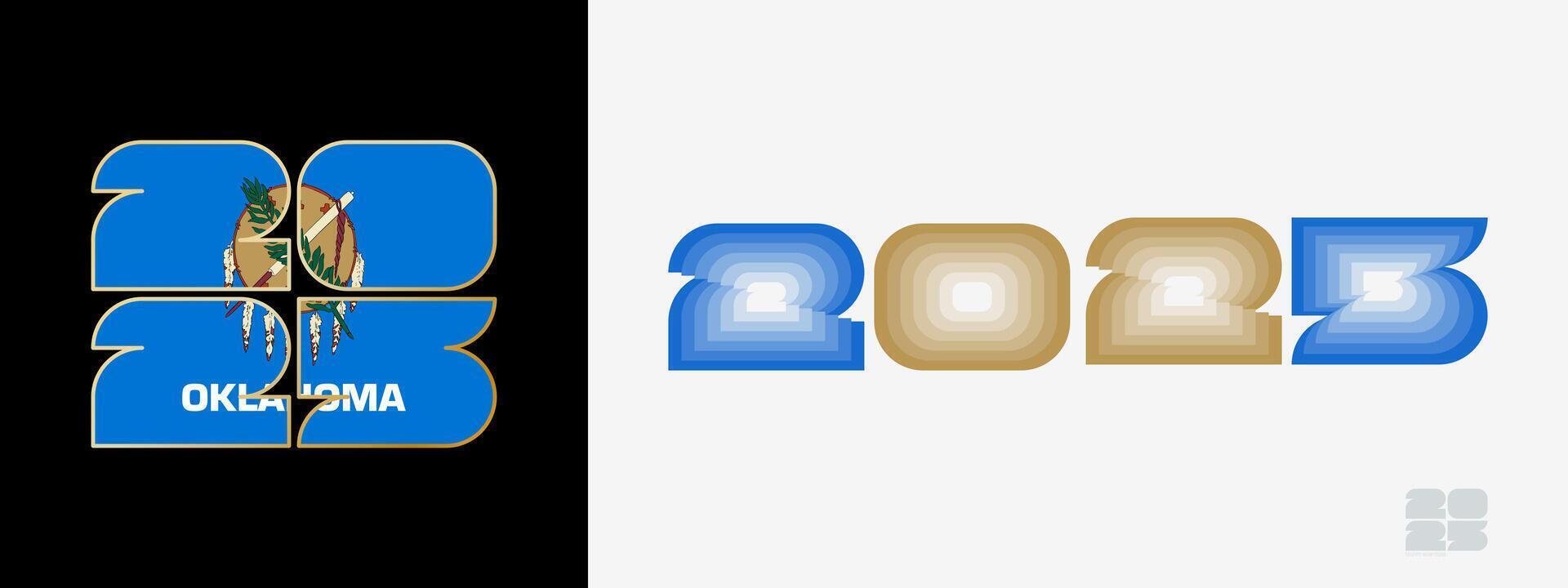 Year 2025 with flag of Oklahoma and in color palate of Oklahoma flag. Happy New Year 2025 in two different style. vector