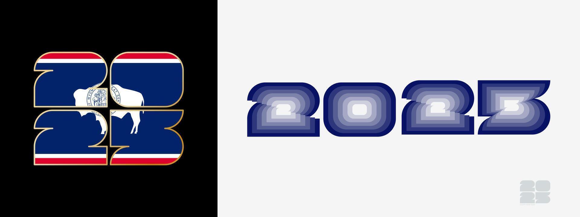 Year 2025 with flag of Wyoming and in color palate of Wyoming flag. Happy New Year 2025 in two different style. vector