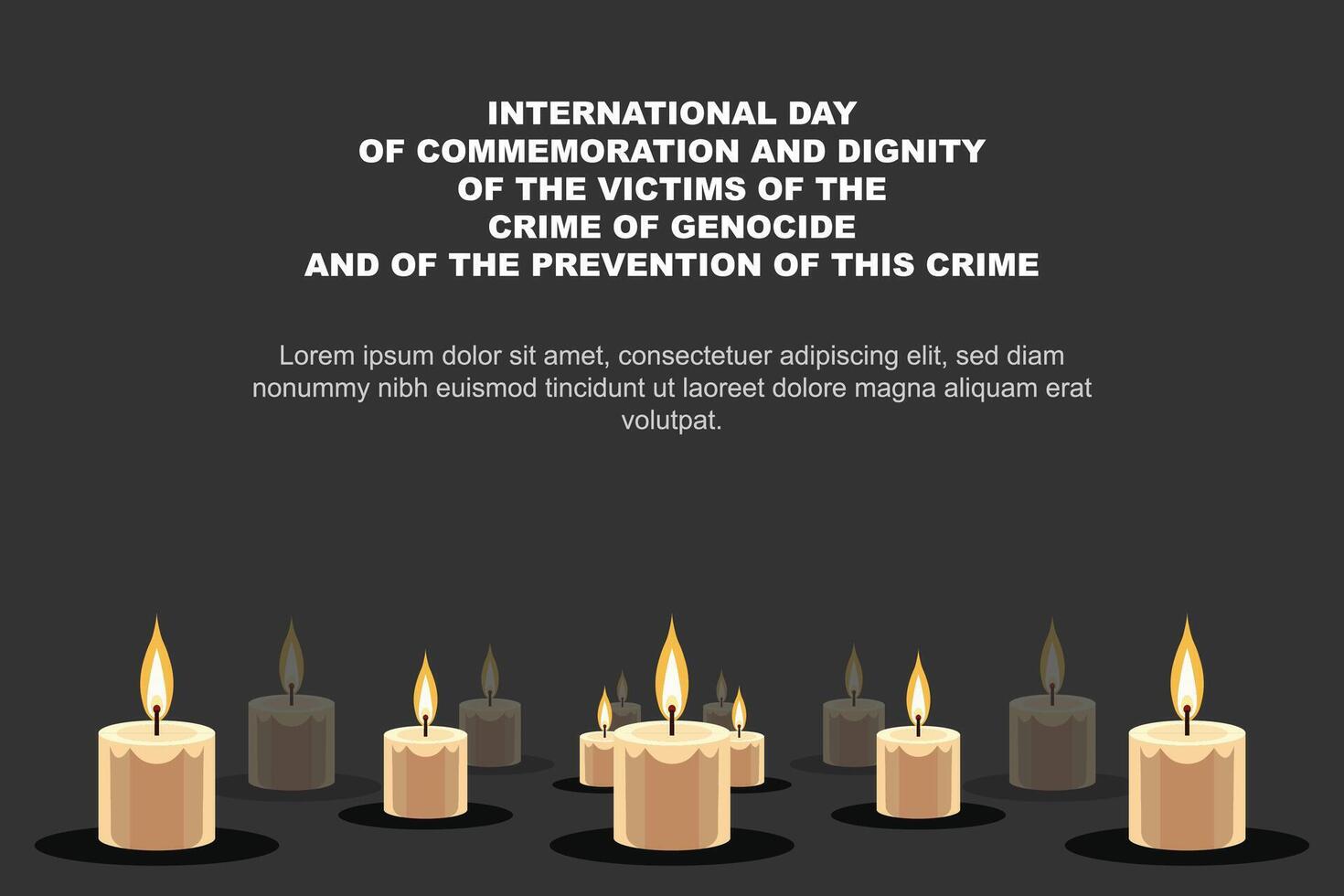 International Day of Commemoration and Dignity of the Victims of the Crime of Genocide and of the Prevention of this Crime. vector