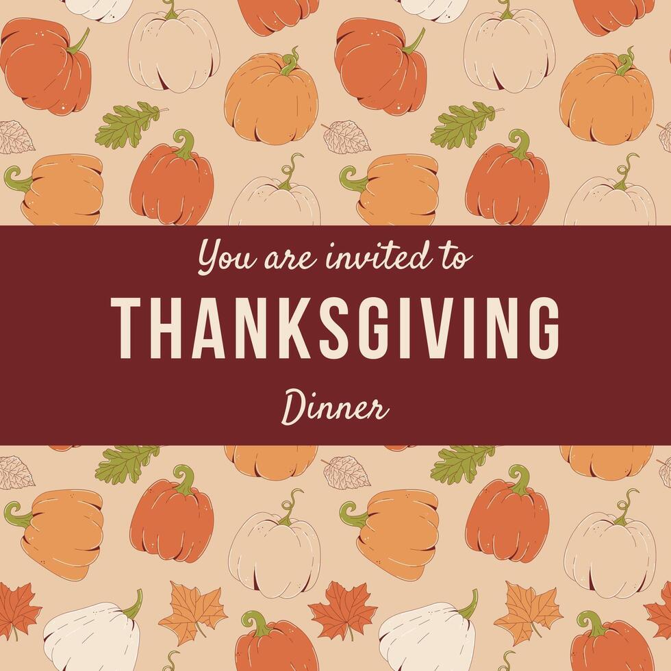 Card You are invited to Thanksgiving dinner. Holiday invitation with pumpkins and fall leaves. Seamless pattern and illustration. vector