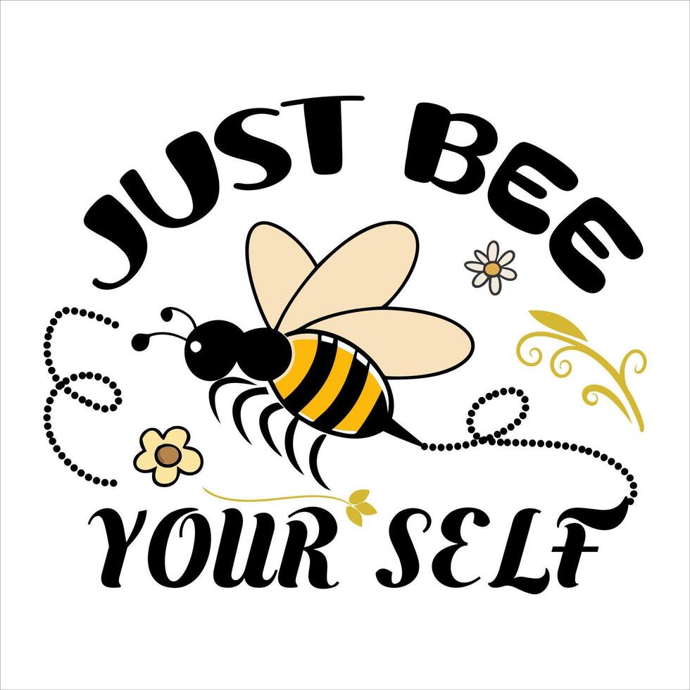 Just bee your self T shirt design vector