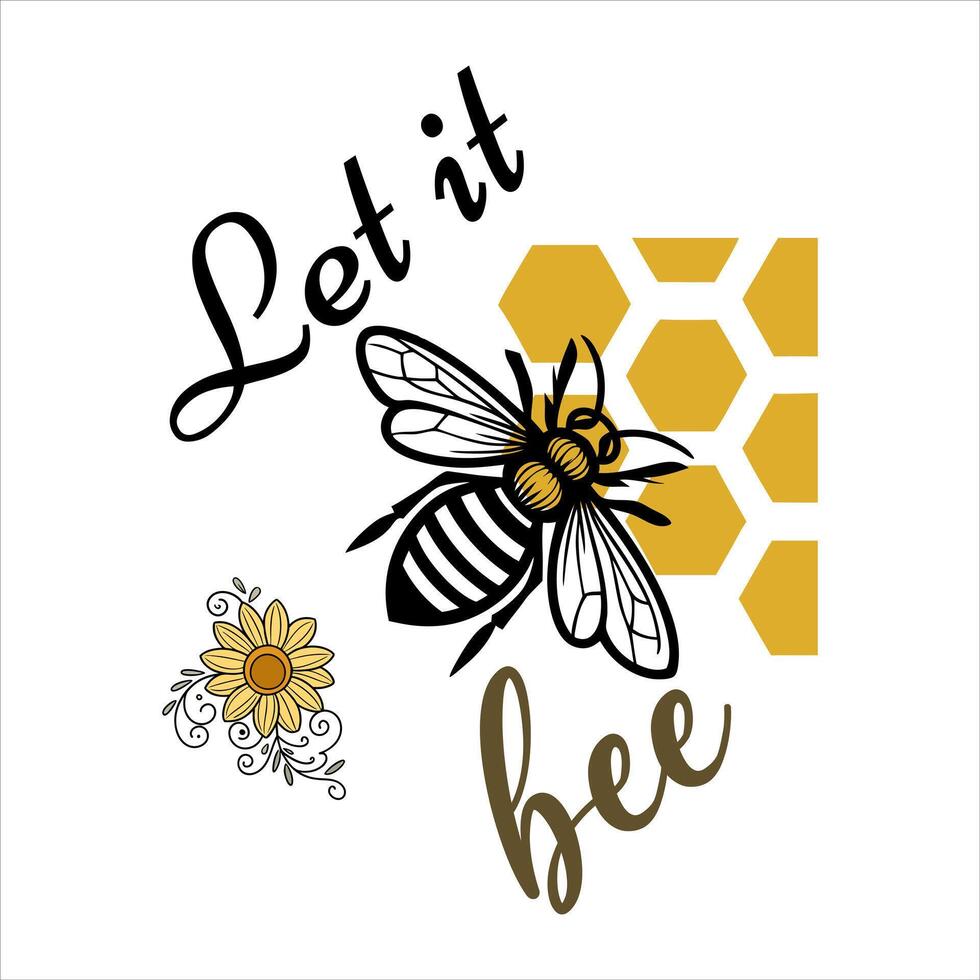 Let it bee T shirt Design vector
