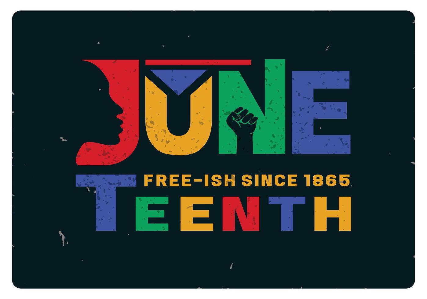Juneteenth Free-ish Since June 19, 1865. Colorful lettering on a black background. Juneteenth concept. Flat illustration. vector