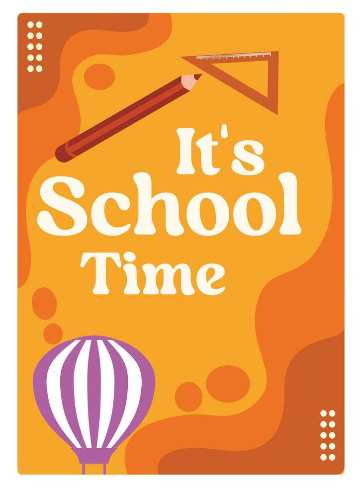 School supplies and hot air balloons. Announcement of school start time. Back To School concept. Flat illustration. vector