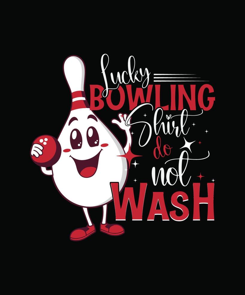 Lucky Bowling Shirt do not wash typography t shirt design, bowling pin design vector