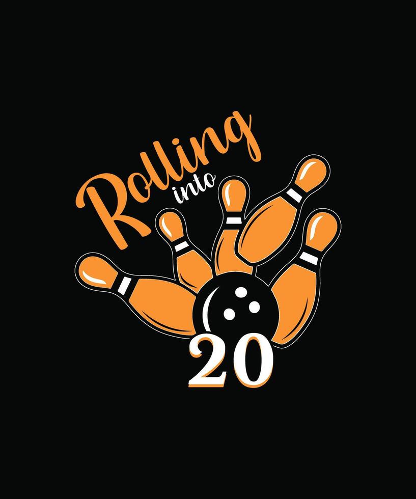 Rolling into 20 bowling typography t shirt design, bowling pin design vector