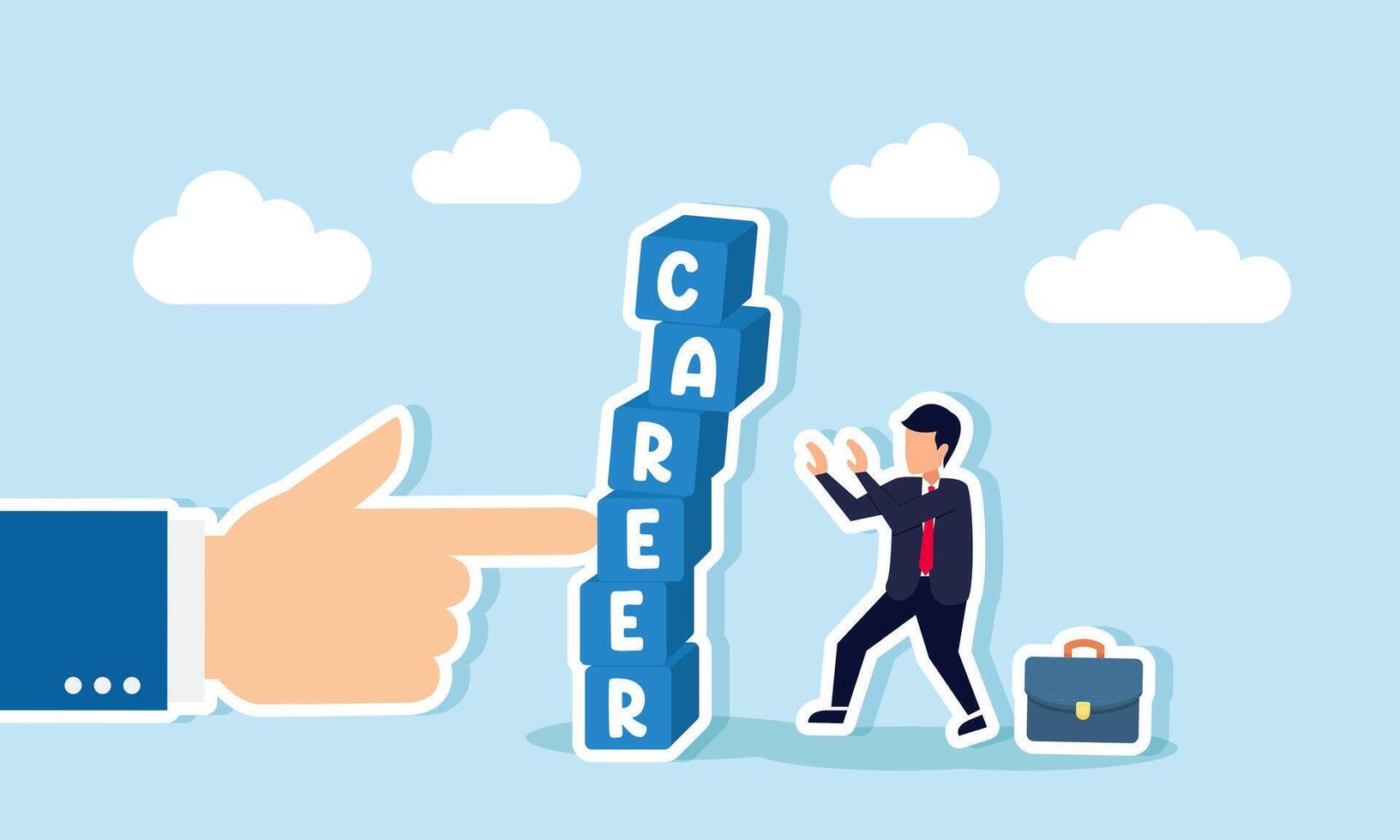 A businessman is cautious of a hand pushing a stack of boxes labeled CAREER that is about to fall, illustrating awareness of potential career risks for employees or entrepreneurs vector