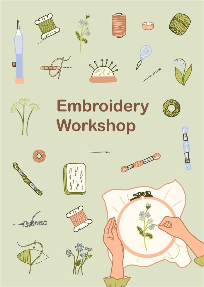 Embroidery Workshop Card Template. Needlework Poster. Hand drawn Colored illustration of Handmade Hobby art. Needlework Tools, Threads Spools, Needles and sewing woman hands in doodle style. vector