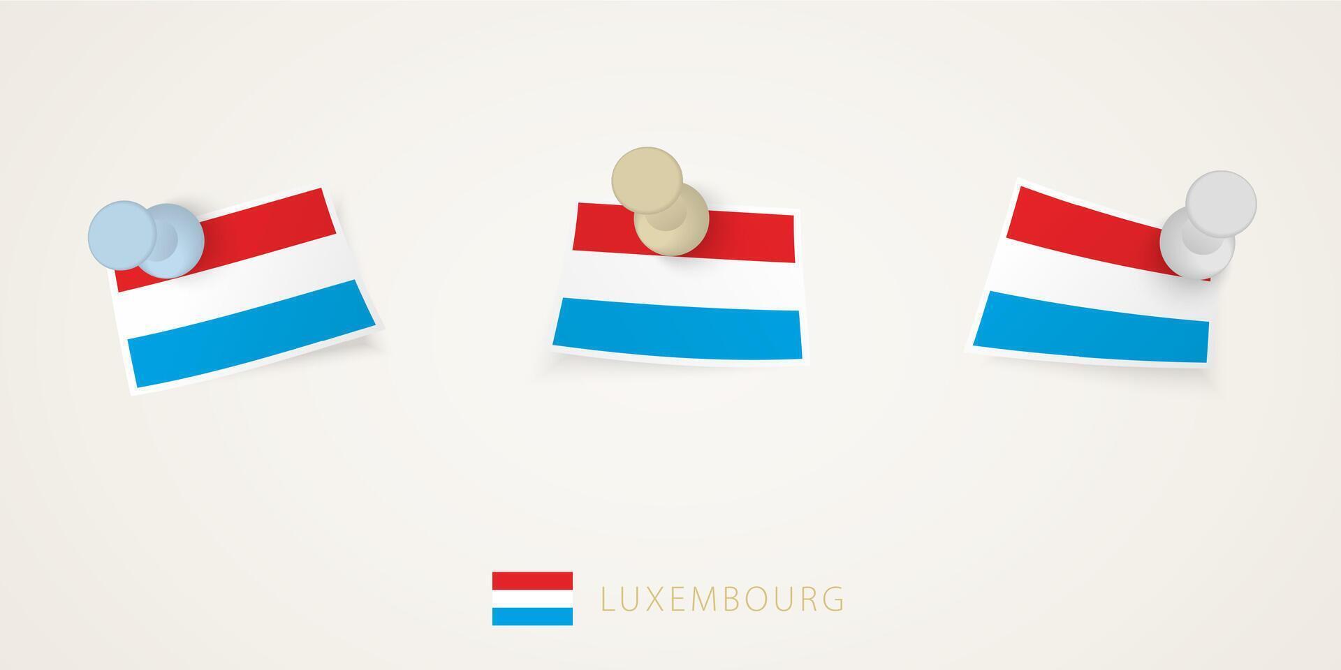 Pinned flag of Luxembourg in different shapes with twisted corners. pushpins top view. vector