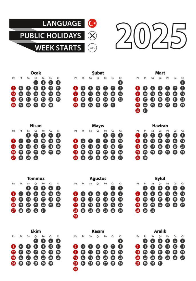 Turkish calendar 2025 with numbers in circles, week starts on Sunday. 2025 with flag of Turkey. vector