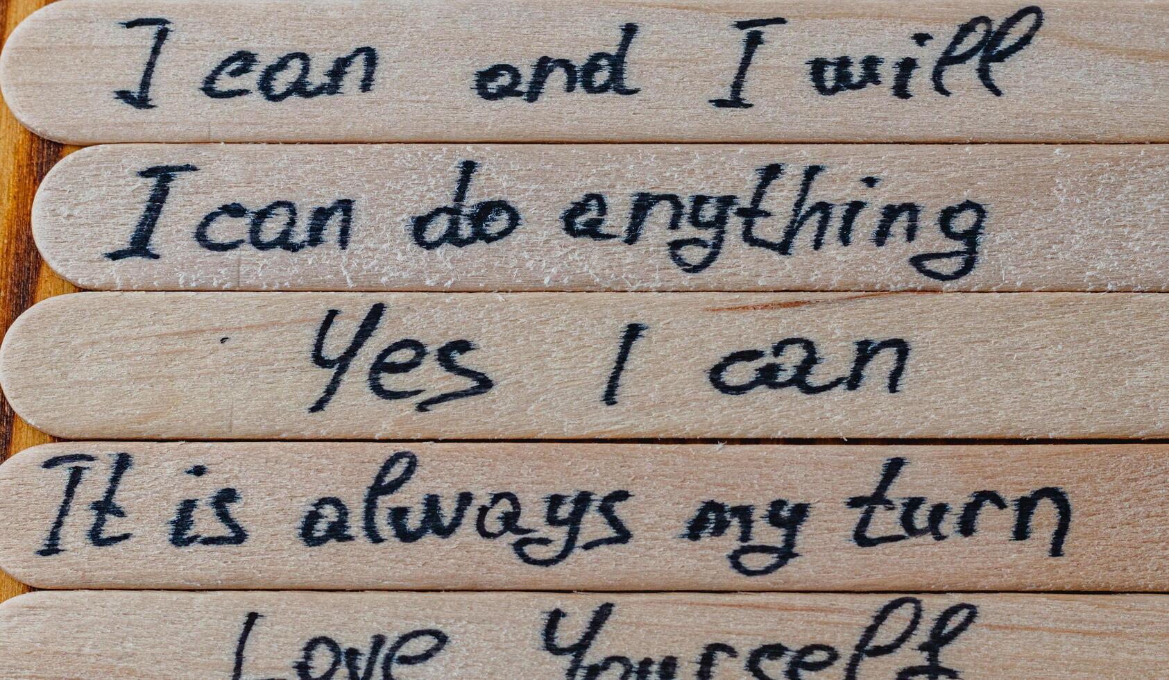 I can and I will, positive thoughts for self esteem on wooden sticks photo