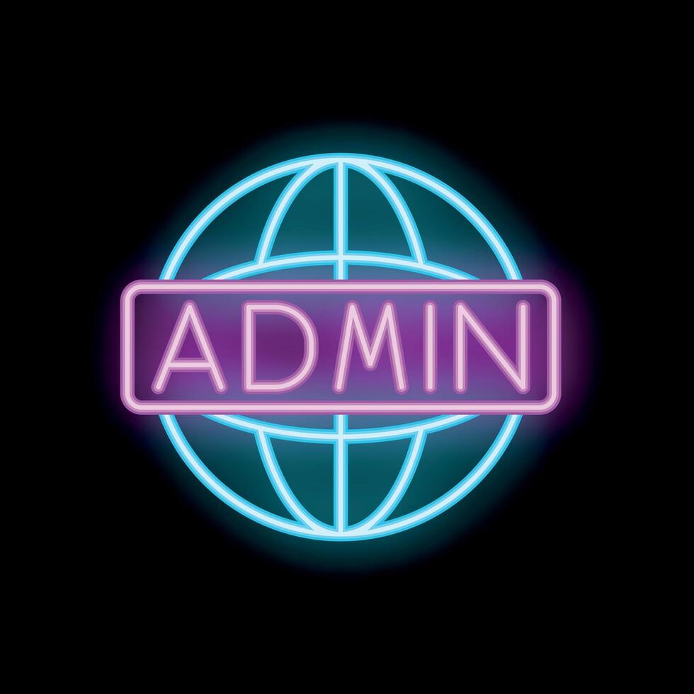 Neon sign of admin on planet earth representing global administration vector