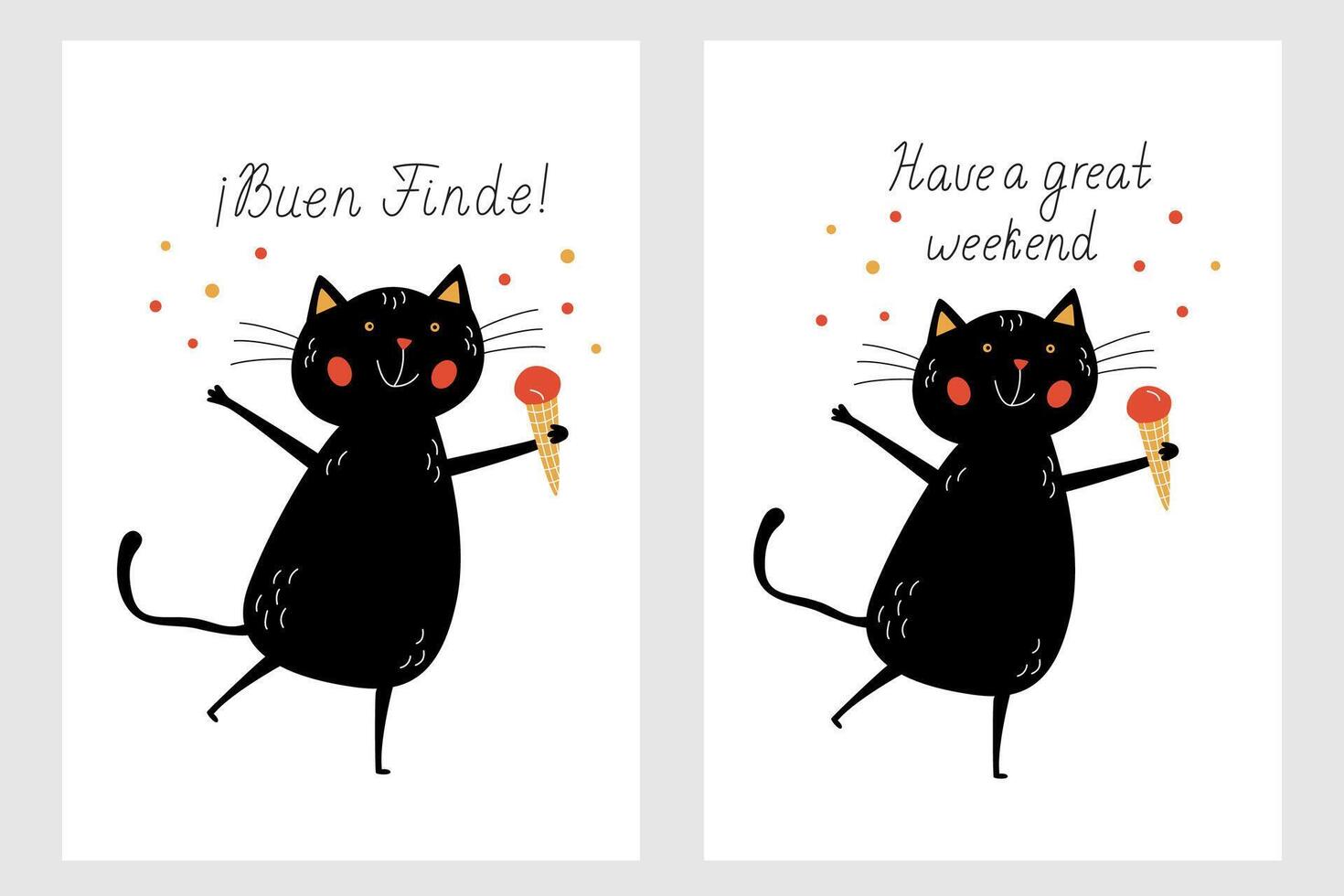 A greeting card featuring a funny, joyful black cat holding an ice cream cone. Hand drawn lettering with the phrase Have a Great Weekend in both Spanish and English. Minimalistic illustration vector