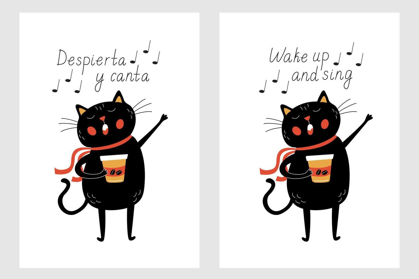 A motivational card featuring a cheerful black cat holding a mug of coffee. The design includes hand drawn lettering with with the phrase Wake up and sing in both Spanish and English vector