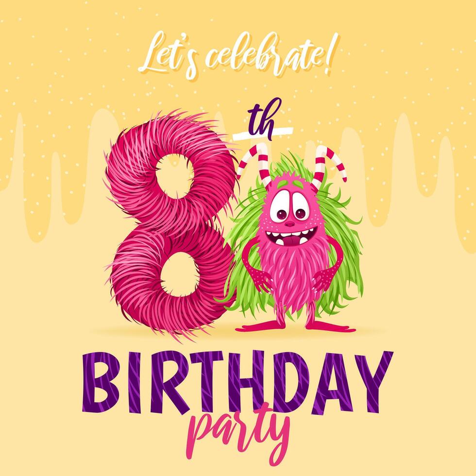 Birthday party invitation card with cartoon monster, hand drawn fluffy number eight, and slime. Celebrate a eighth birthday. Happy birthday and Halloween concepts. vector
