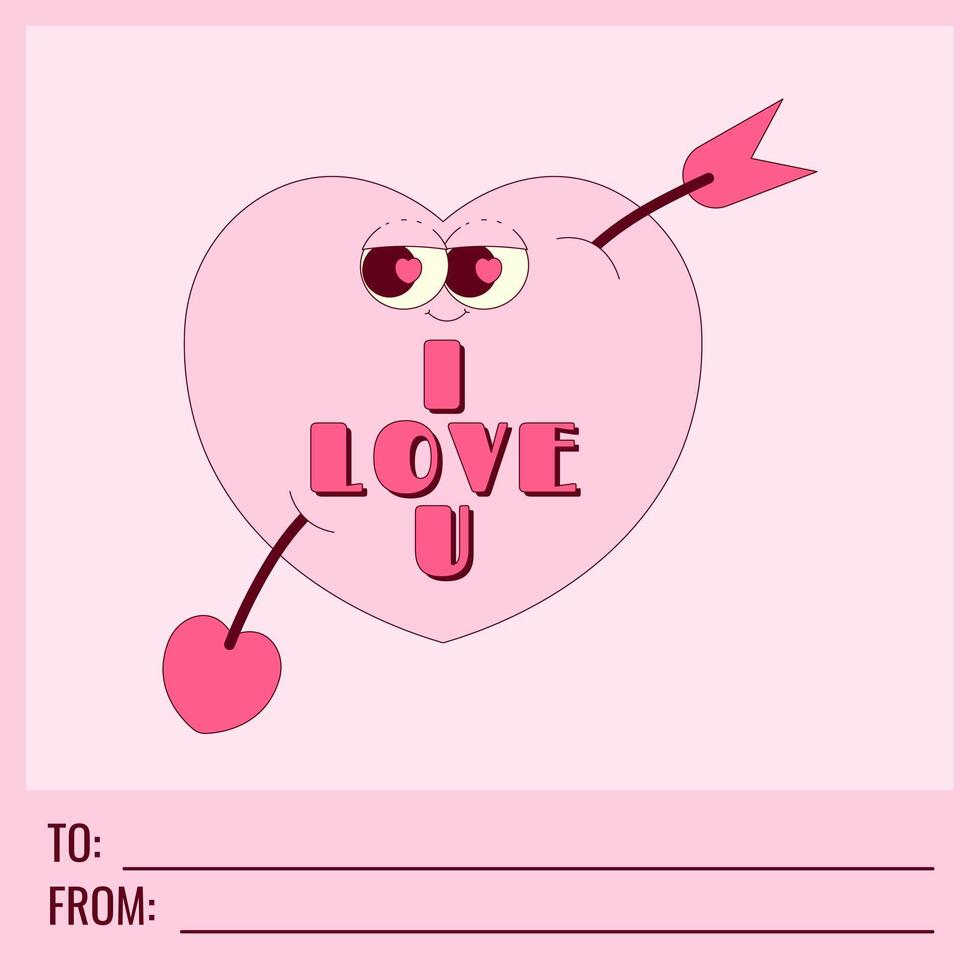 Valentine day card with text to, from and copy space. Lovely heart character with cupids arrow and text I love u in trendy retro groovy style. Pink colors. vector
