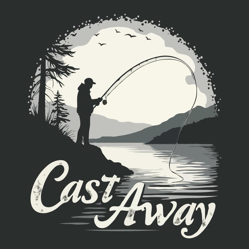 Cast Away typography with a man doing fishing illustration t-shirt design vector