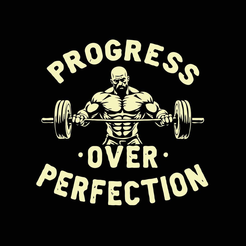 Progress over perfection typography with a strong man illustration t-shrit design for gym lover vector