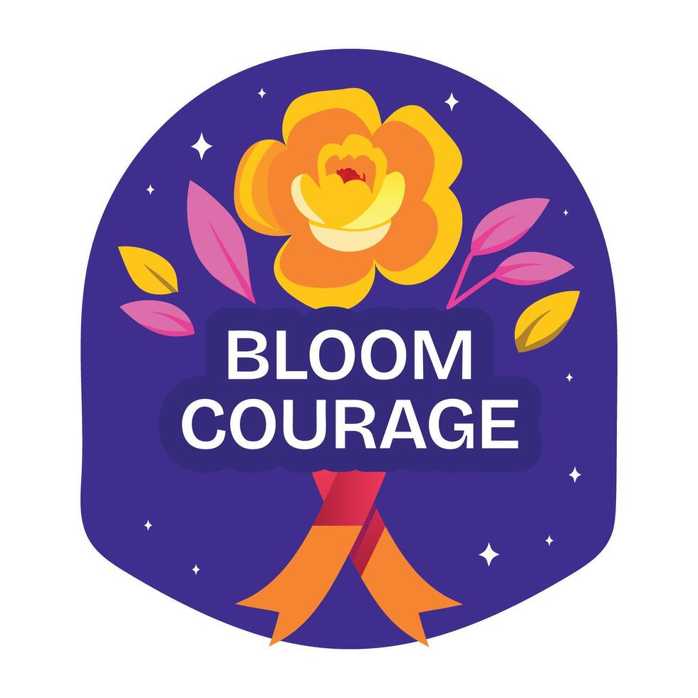 Bloom courage typographic flat sticker vector