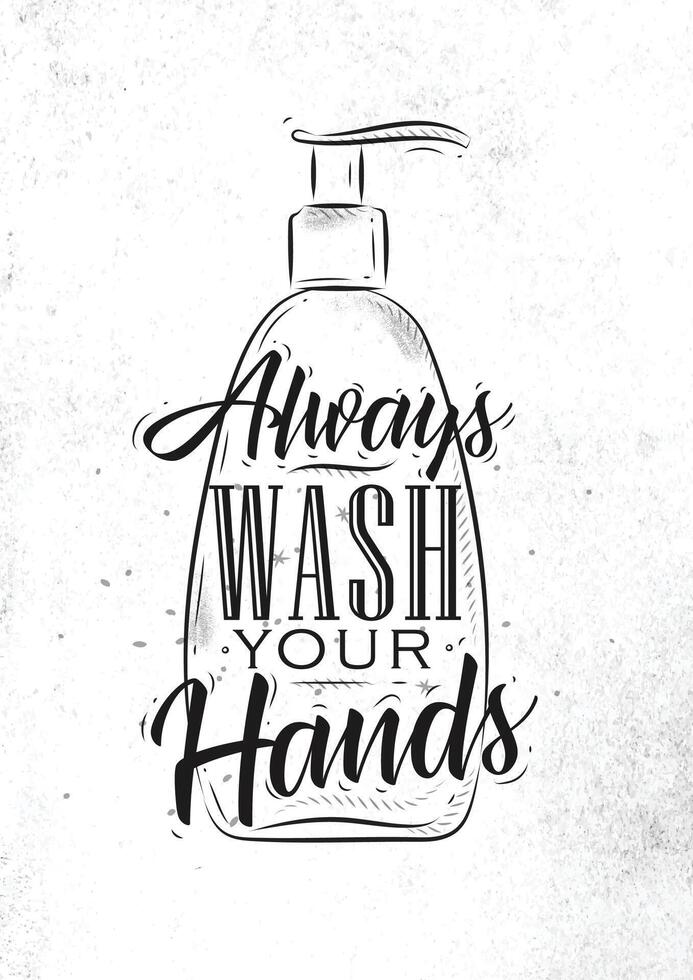 Soap dispenser in retro style lettering always wash your hands drawing on dirty paper background vector