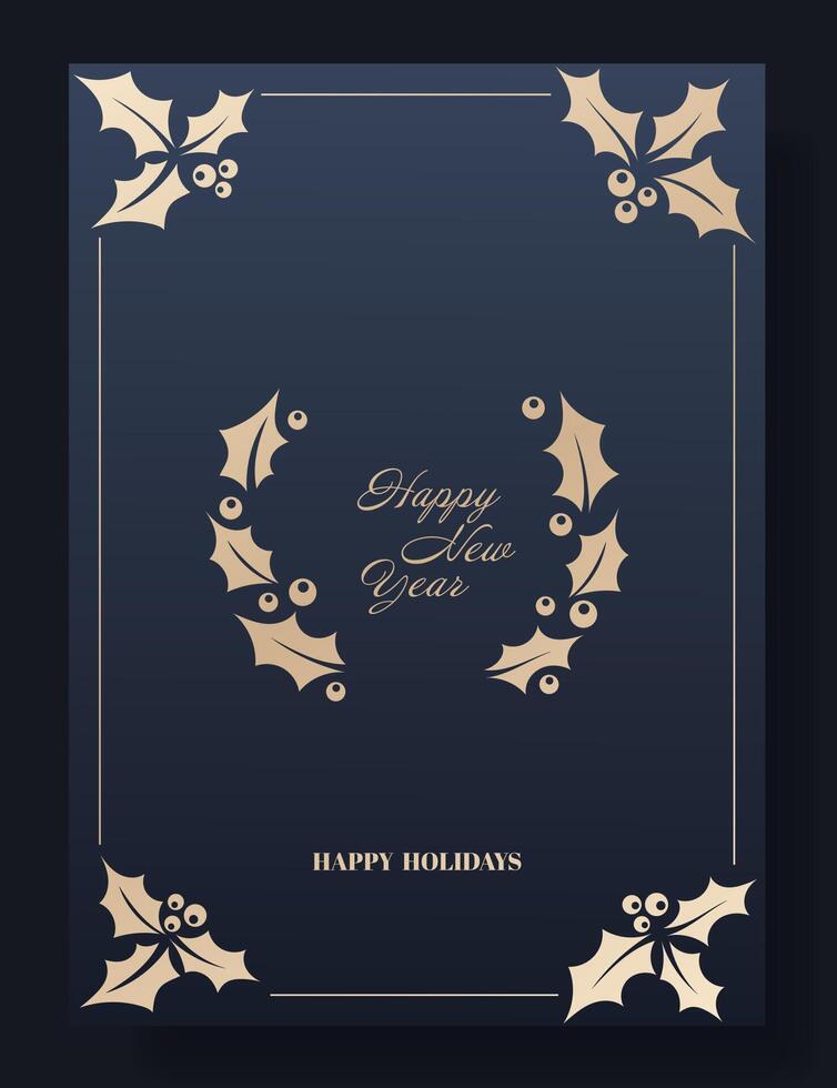 New Year greeting card with Happy New Year text. Blue background decorated with gold holly leaves and berries arranged in corners and a wreath. Elegant, festive, seasonal winter holiday design vector