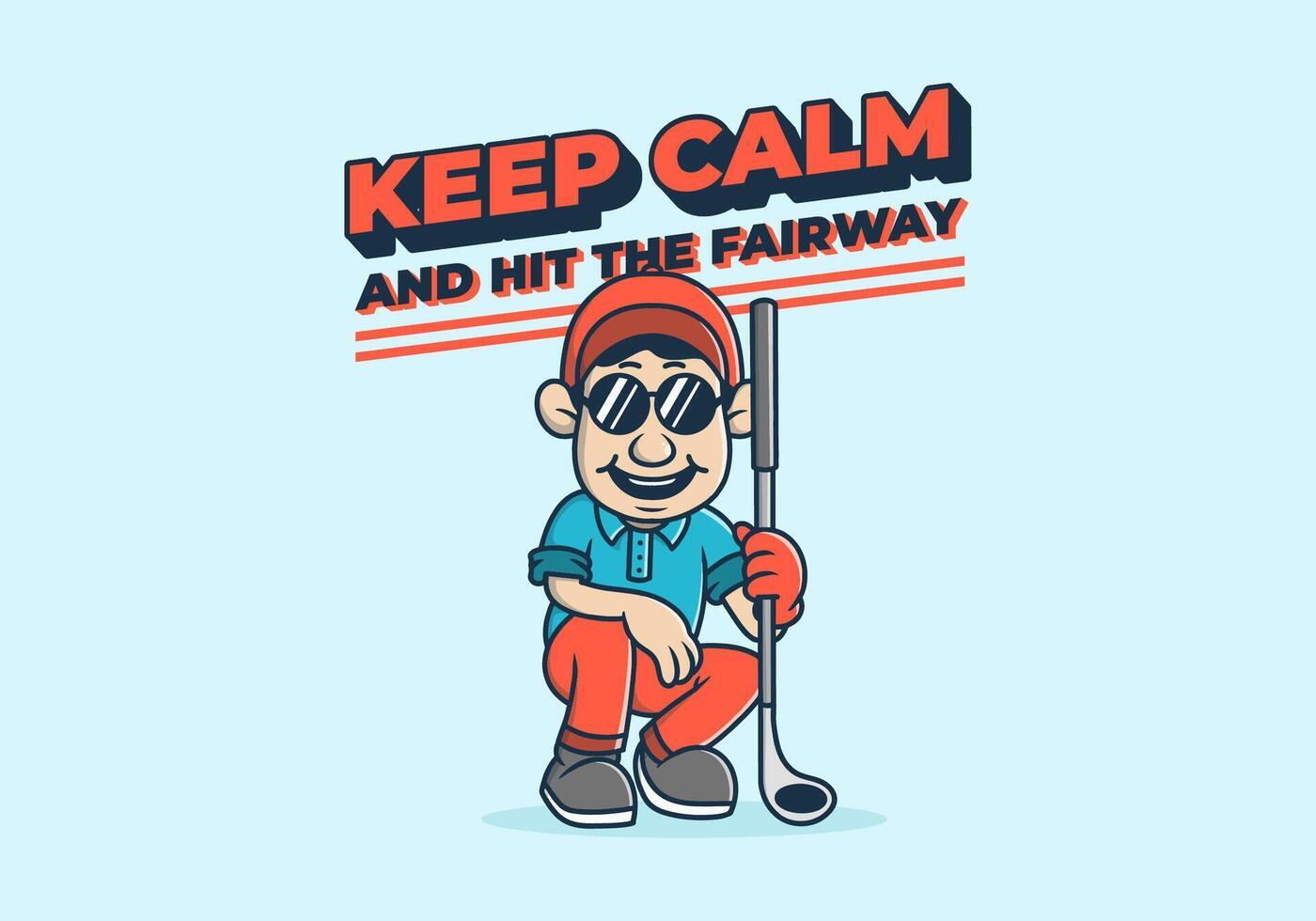 Keep calm and hit the fairway. Golfer character design holding a golf stick. Blue background vector