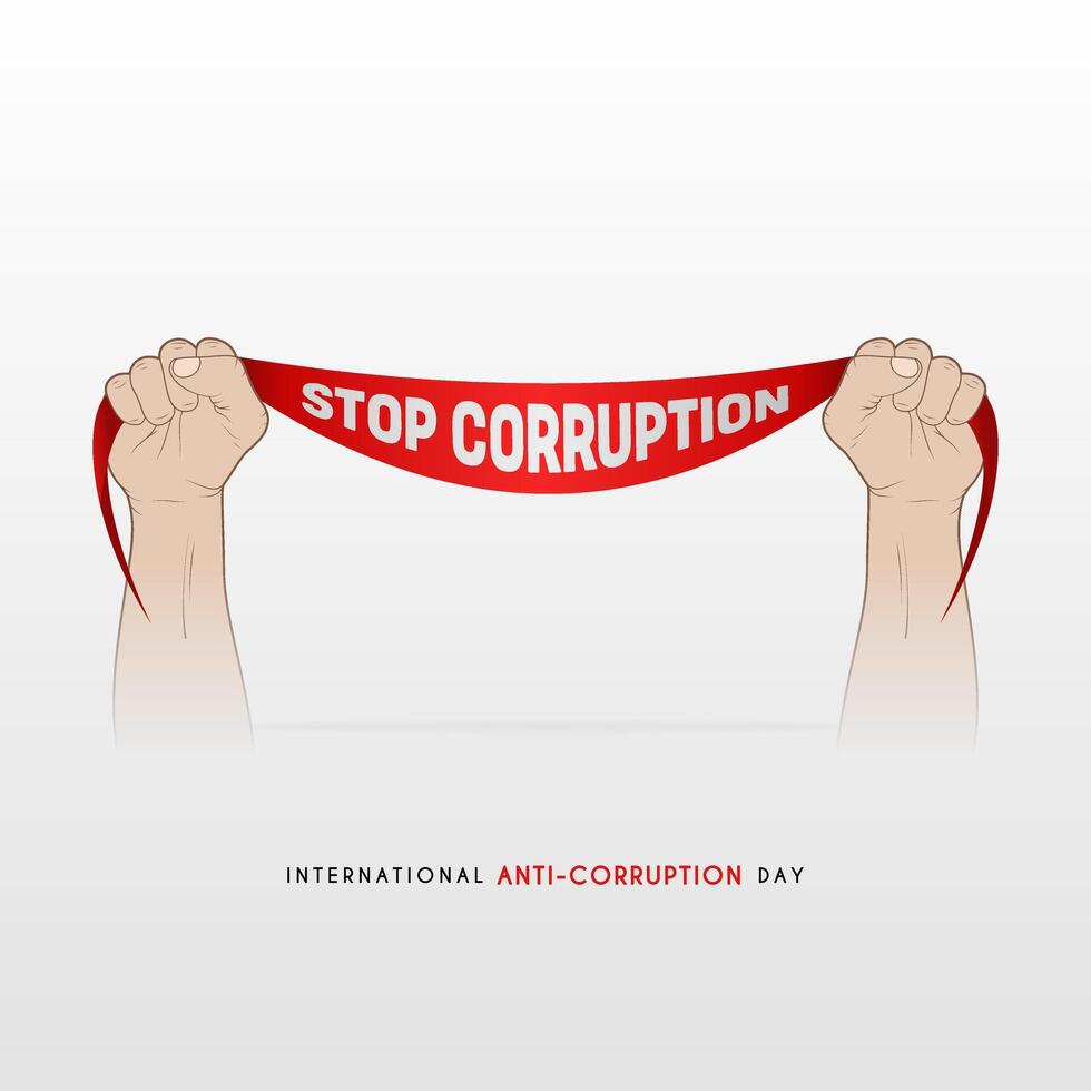 International Anti-Corruption Day, with design of two hands holding a ribbon saying STOP CORRUPTION vector