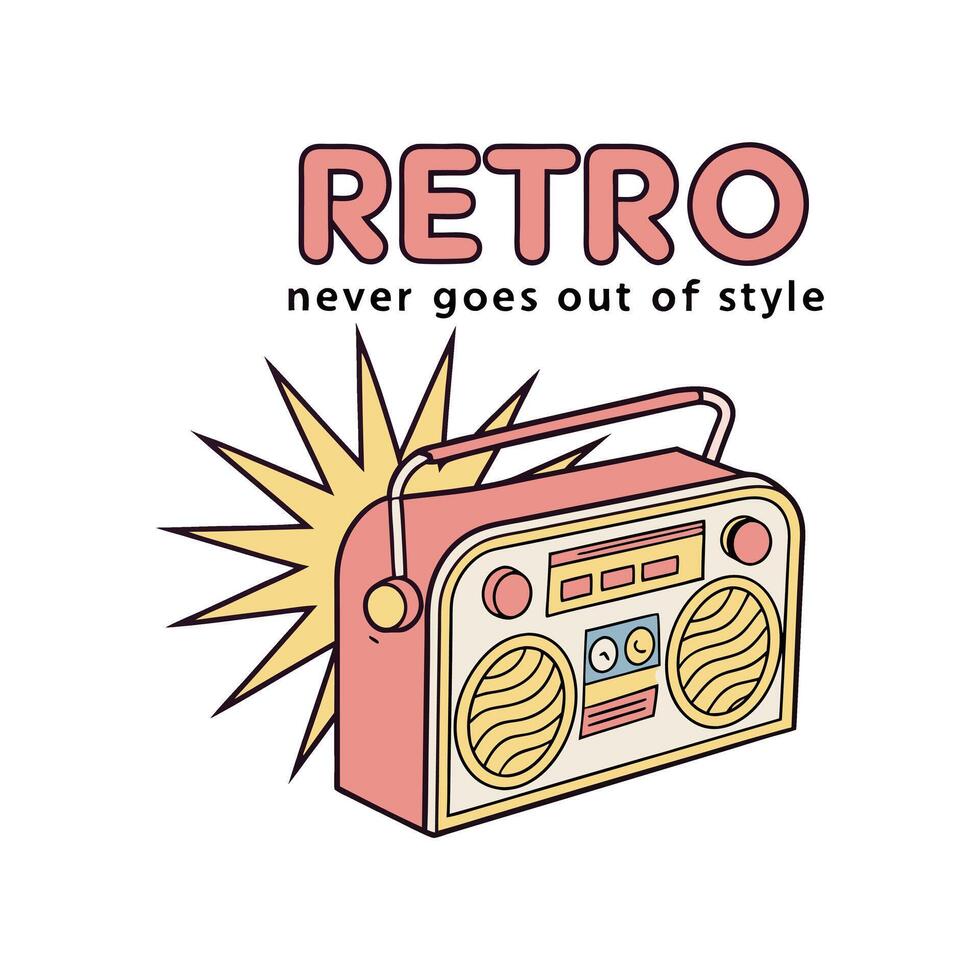 Retro never goes out of style t-shirt design vector
