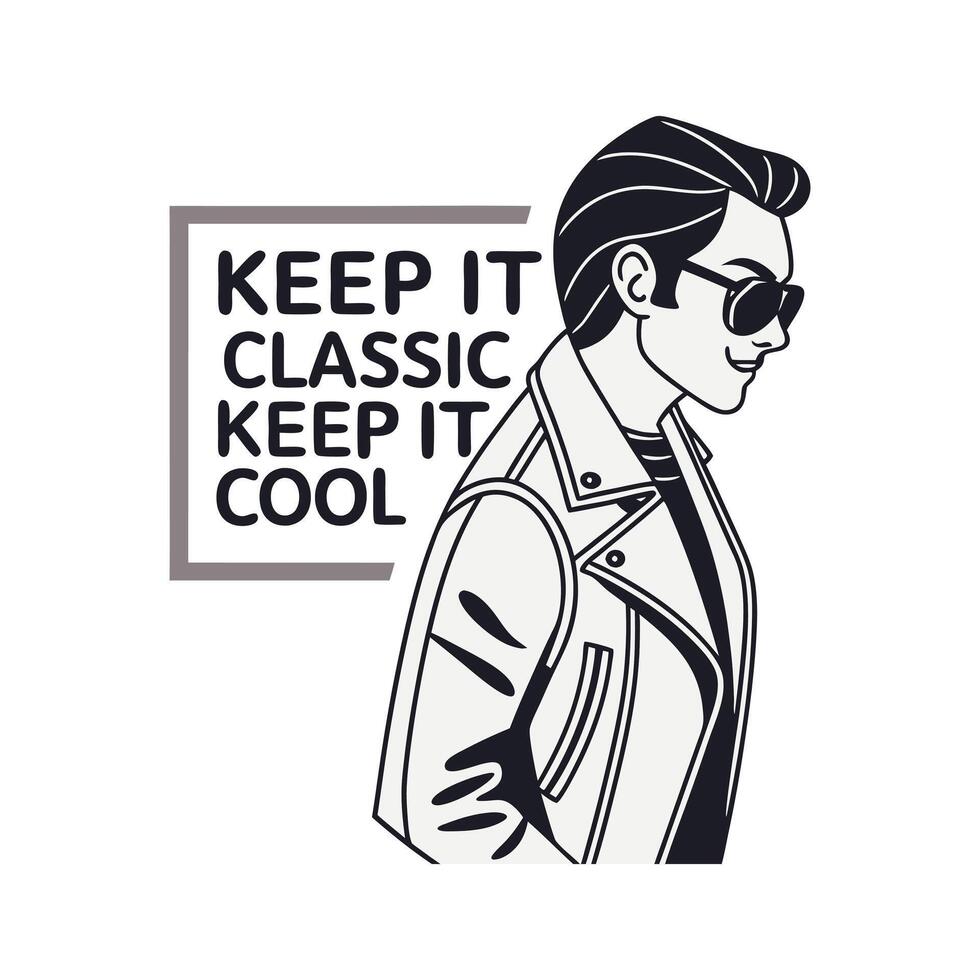 Keep it classic keep it cool t-shirt design vector
