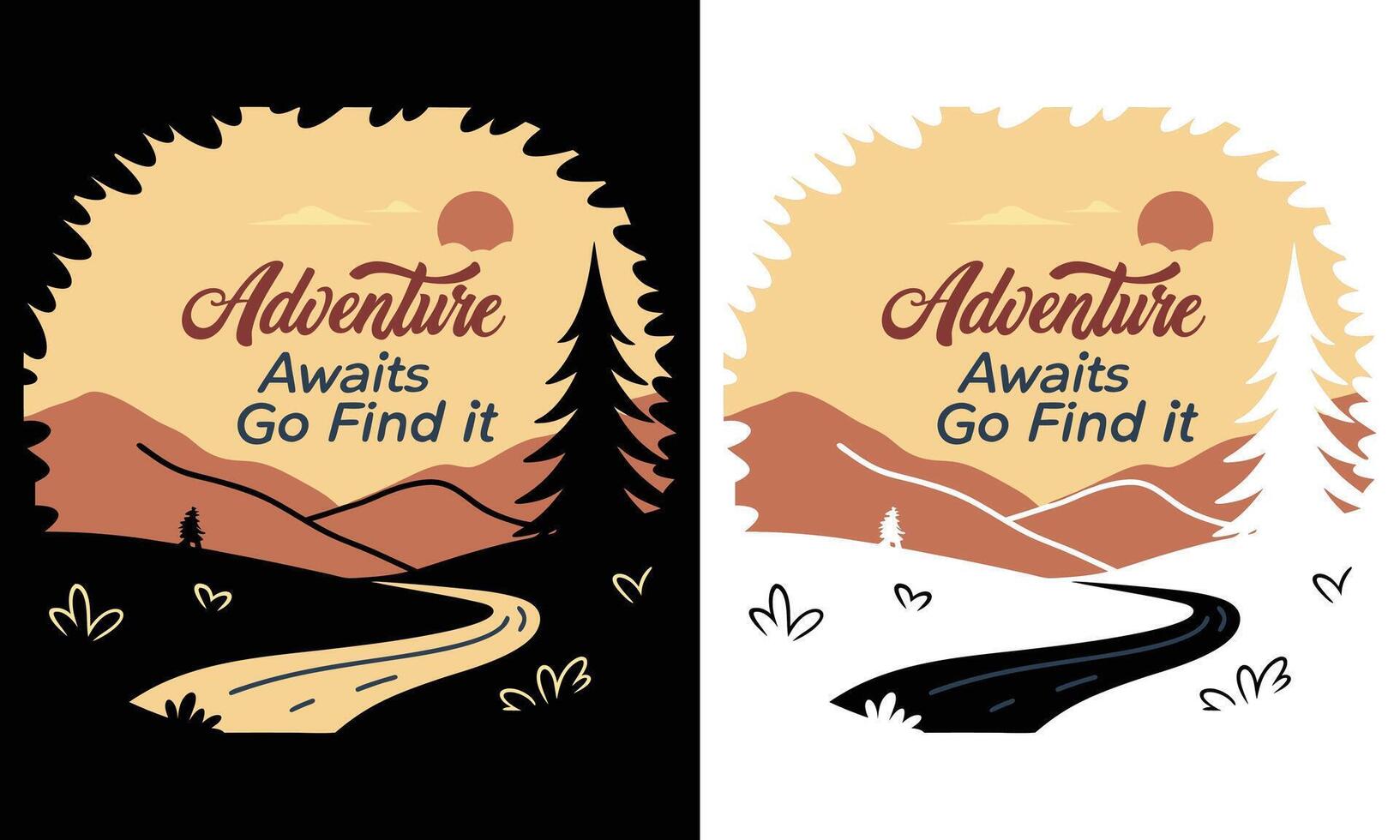 Two different designs for adventure always goes on vector