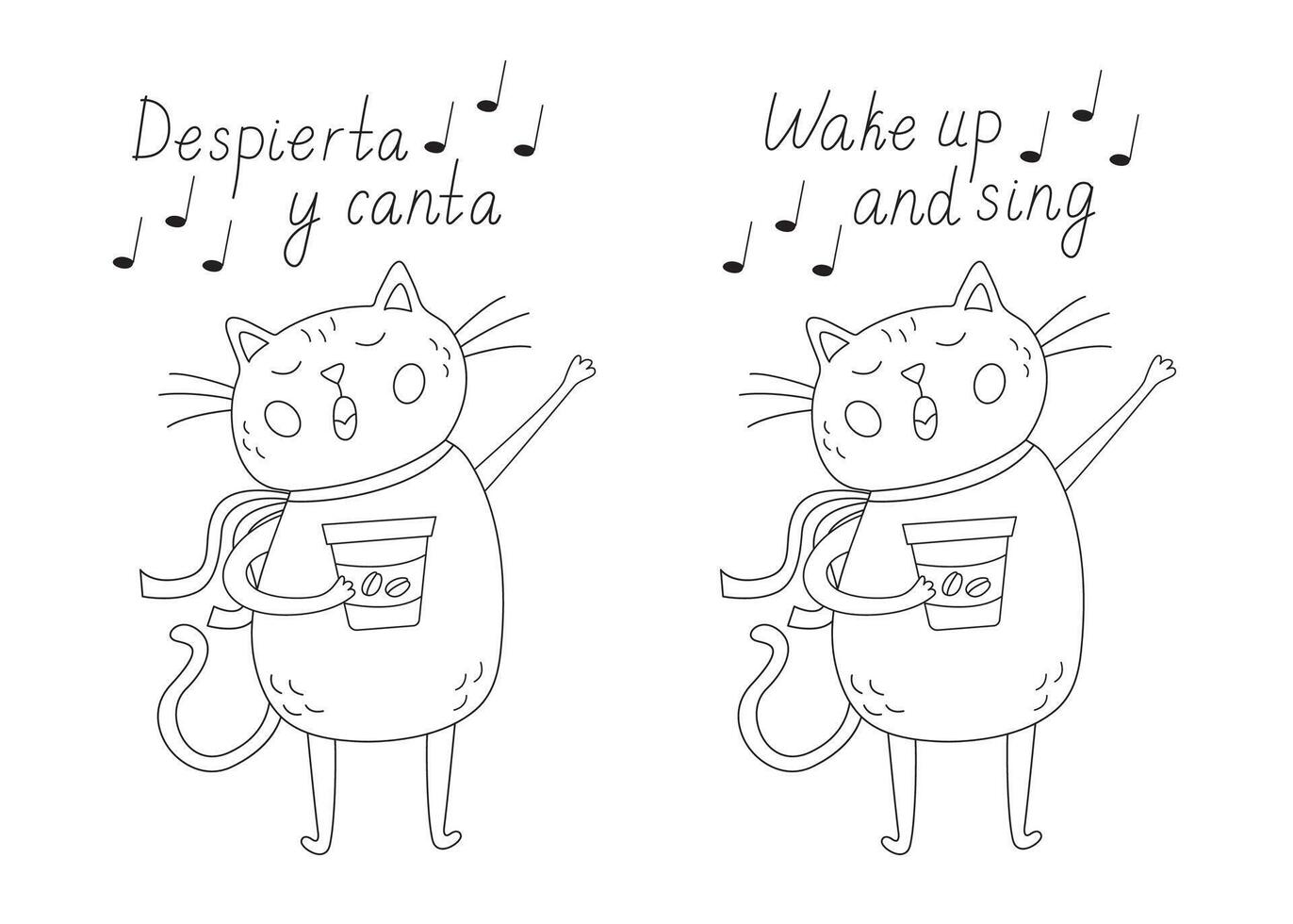 Motivational card featuring with a cat holding a mug of coffee. Wake up and sing Spanish and English hand drawn lettering, black outline doodle illustration for coloring vector