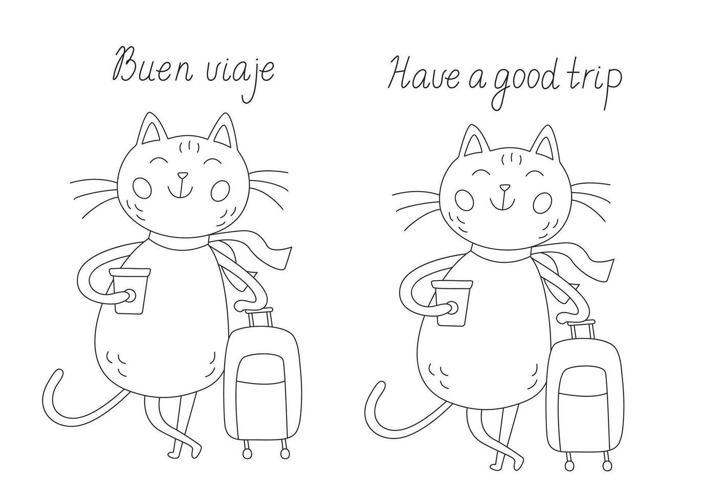 Greeting card with a funny happy cat with a coffee mug and a suitcase. Have a good trip in Spanish and English hand drawn lettering and black outline doodle illustration for coloring vector