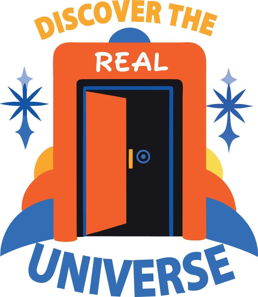 A flat sticker of a door portal with discover the real universe typography vector