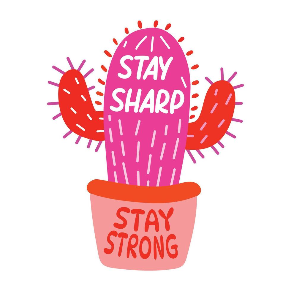 Cactus plant with stay sharp typography, flat sticker vector