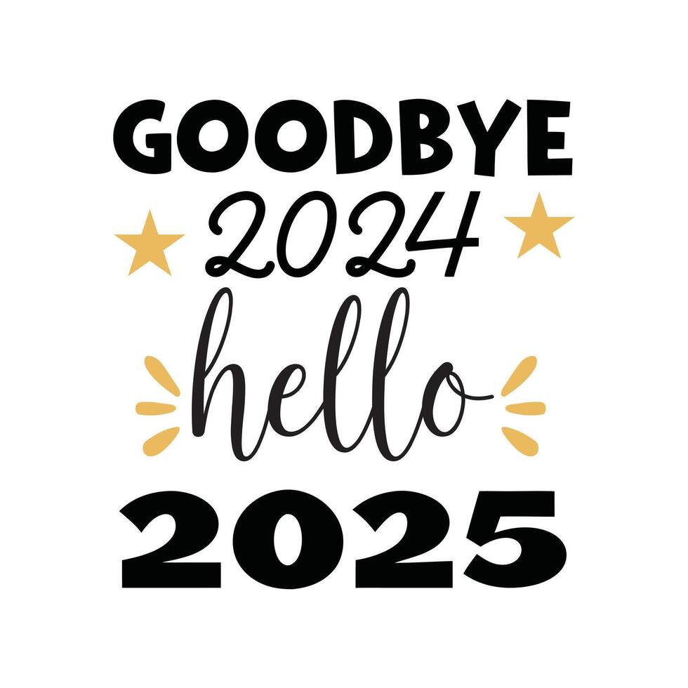 Goodbye 2024 Hello 2025 Typography Design , Happy New Year Clipart illustration vector
