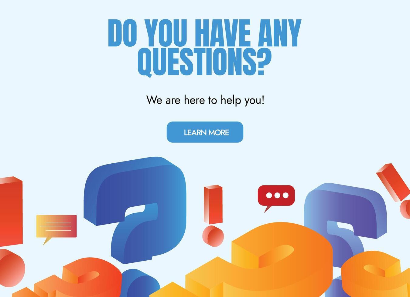 Do you have any Questions ask us banner, social media post, web page template with 3D colourful question marks, exclamation mark vector