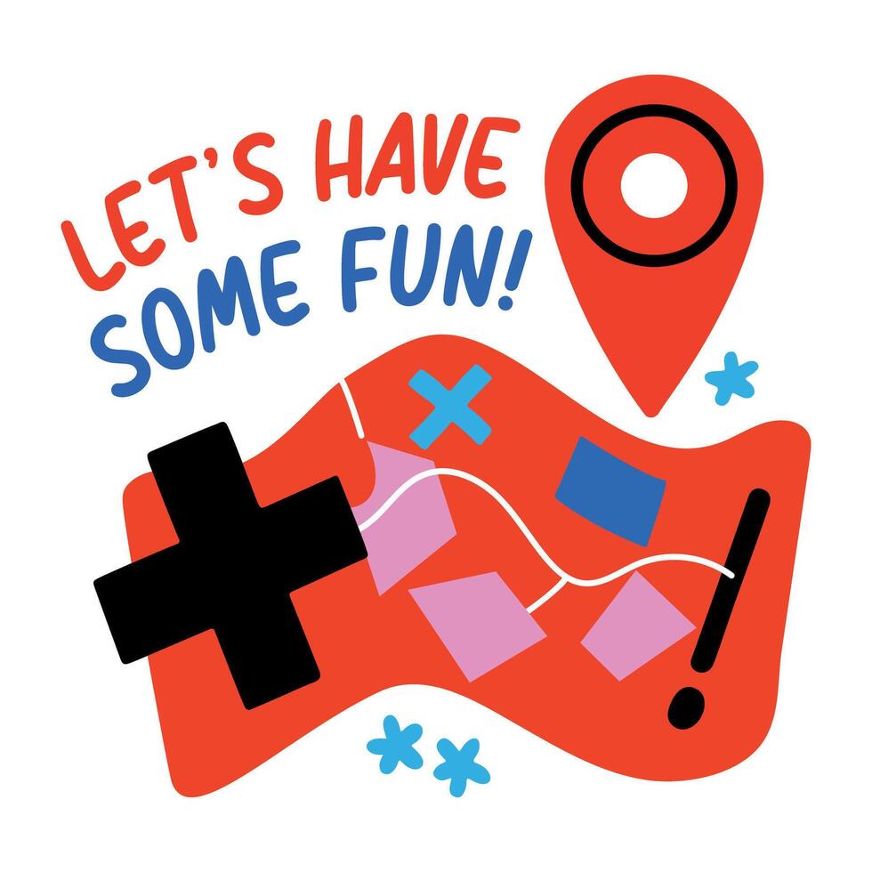 Flat sticker of an adventure map with location pin and text let's have some fun vector