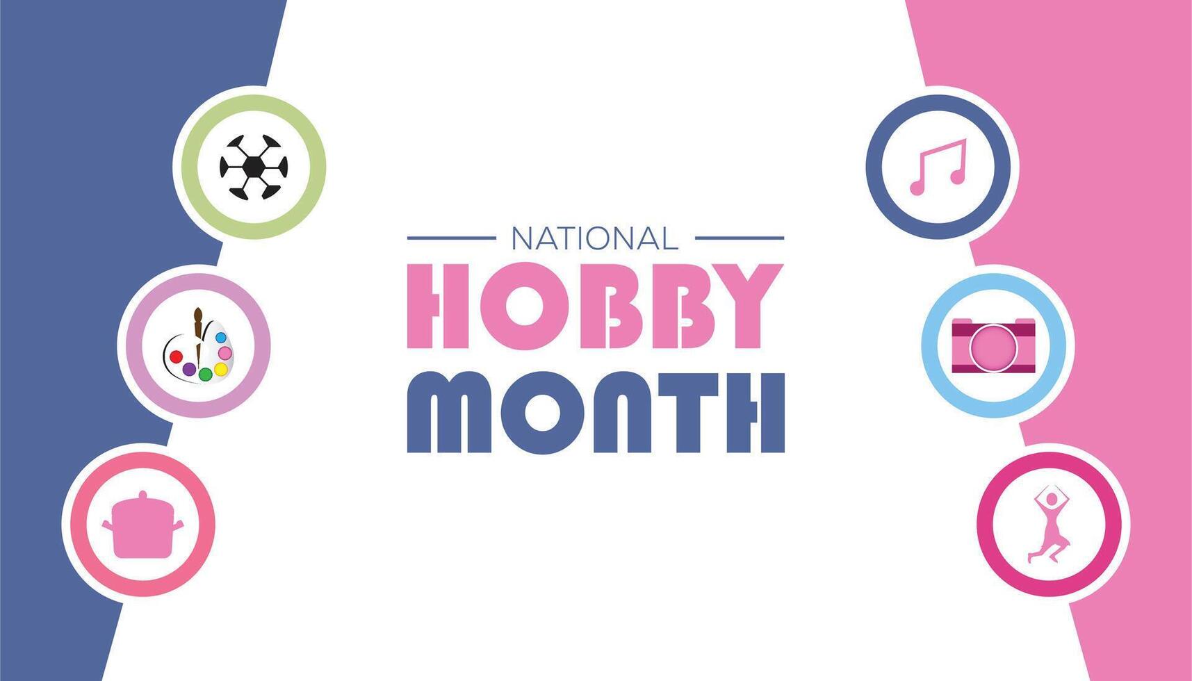 National Hobby Month observed each year during January. People Awareness concept. template for banner, greeting card, poster with background. vector